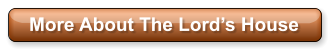 More About The Lord�s House